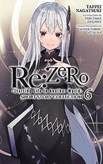 Re: Zero, Short Story Collection, Vol. 6