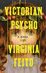 Victorian Psycho: A Novel
