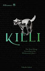 Kieli, Vol. 8: The Dead Sleep Eternally in the Wilderness, Part 1