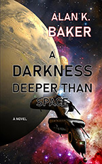 A Darkness Deeper than Space