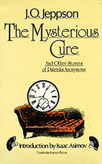 The Mysterious Cure: and Other Stories of Pshrinks Anonymous