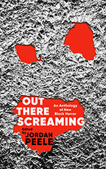 Out There Screaming: An Anthology of New Black Horror