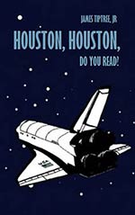 Houston, Houston, Do You Read?