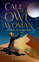 Call of the Owl Woman: A Novel of Ancient Peru