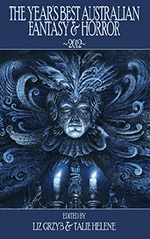 The Year's Best Australian Fantasy & Horror 2012