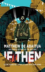 Matthew De Abaitua - If Then (2015)