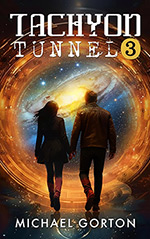 Tachyon Tunnel 3