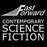 Fast Forward: Contemporary Science Fiction